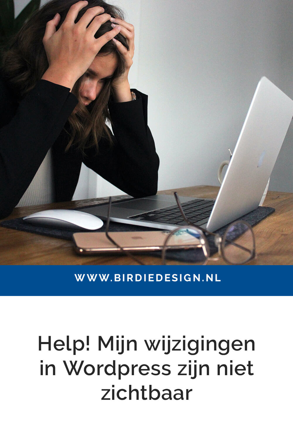 Wijzigingen in WordPress niet zichtbaar - Veelvoorkomende WordPress problemen